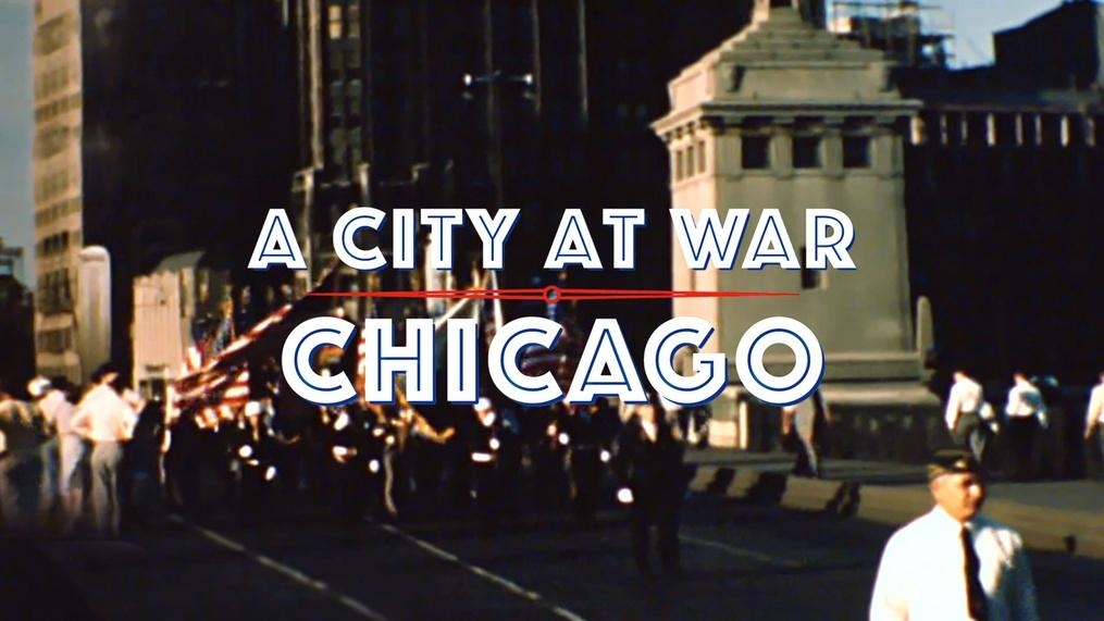 A City at War: Chicago