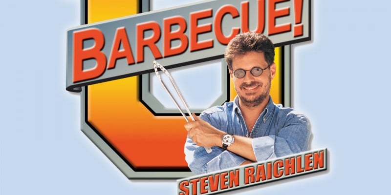 Barbecue University with Steven Raichlen