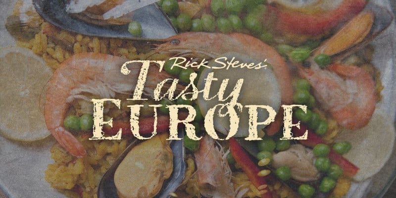 Rick Steves' Tasty Europe