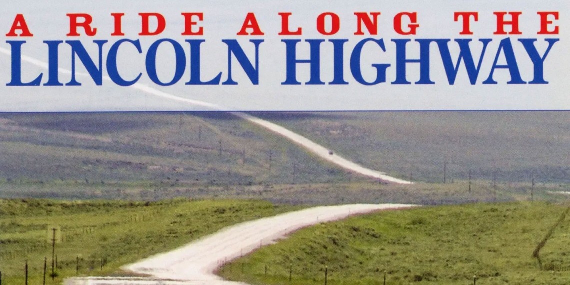 A Ride Along The Lincoln Highway